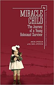 Miracle Child (Holocaust: History and Literature, Ethics and Philosophy) indir