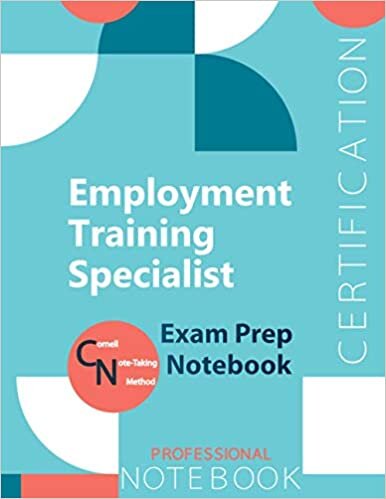 Employment Training Specialist Certification Exam Preparation Notebook, examination study writing notebook, Office writing notebook, 154 pages, 8.5” x 11”, Glossy cover