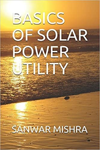 BASICS OF SOLAR POWER UTILITY
