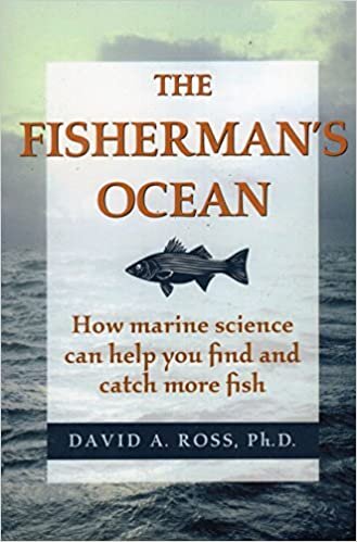 Fisherman's Ocean: How Marine Science Can Help You Find and Catch More Fish