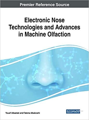 Electronic Nose Technologies and Advances in Machine Olfaction (Advances in Computer and Electrical Engineering)