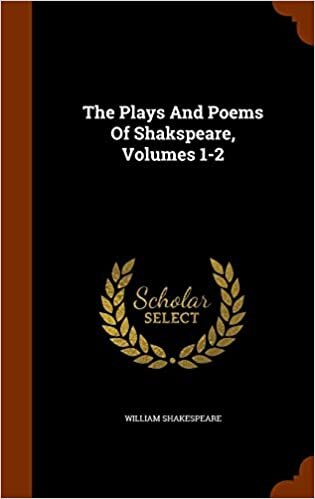 The Plays and Poems of Shakspeare, Volumes 1-2