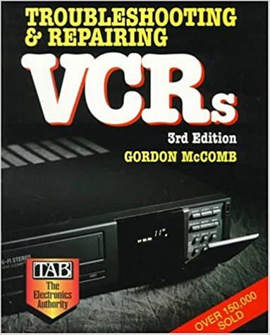 Troubleshooting & Repairing Vcrs (TROUBLESHOOTING AND REPAIRING VCRS)