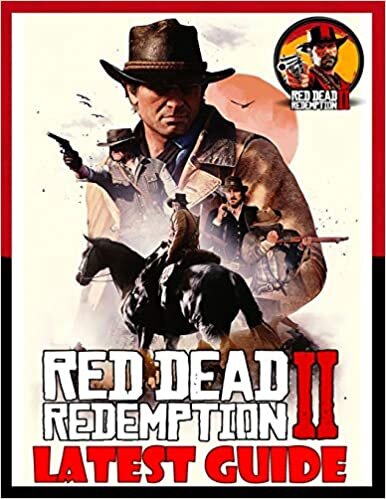 Red Dead Redemption 2 : LATEST GUIDE: The Complete Guide, Walkthrough, Tips and Hints to Become a Pro Player indir