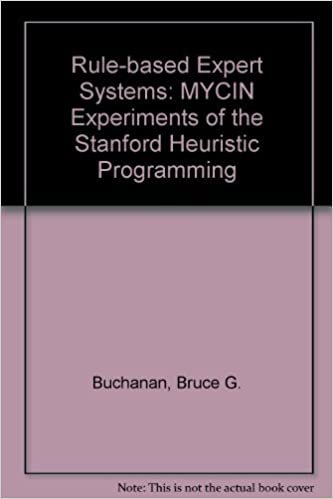 Rule Based Expert Systems: The Mycin Experiments of the Stanford Heuristic Programming Project indir