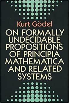 Godel, K: On Formally Undecidable Propositions of "Principia (Dover Books on Mathematics) indir