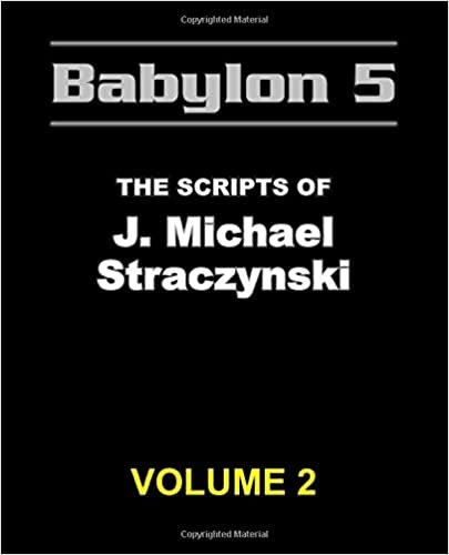 Babylon 5 - The Scripts of J. Michael Straczynski Volume 2