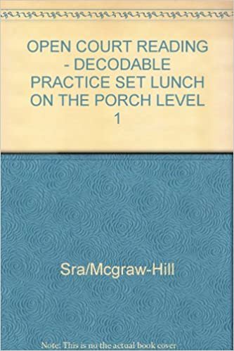 Lunch on the Porch: Decodable Practice Set Level 1: Decodable Practice Set Lunch on the Porch Level 1 (Open Court Reading)