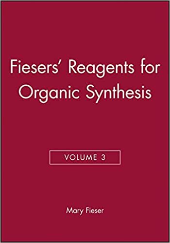 Fiesers' Reagents for Organic Synthesis, Volume 3: Vol 3