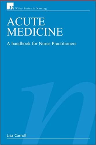 Carroll, L: Acute Medicine: A Handbook for Nurse Practitioners (Wiley Series in Nursing)