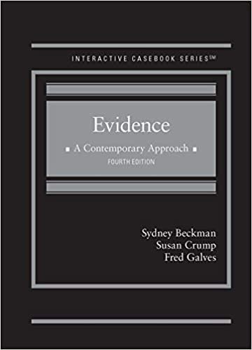 Evidence, A Contemporary Approach (Interactive Casebook Series)