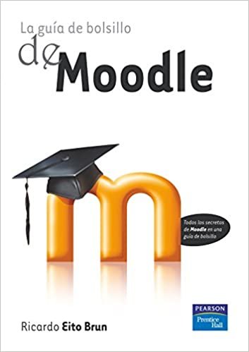 La guía de bolsillo de Moodle: Todos los secretos de Moodle en una guía de bolsillo (Guia De Bolsillo (prentice)