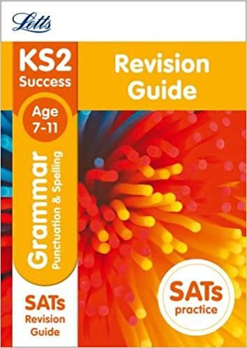 Letts Ks2 Sats Revision Success - New 2014 Curriculum Edition -- Ks2 English Grammar, Punctuation and Spelling: Revision Guide (Letts KS2 Revision Success)