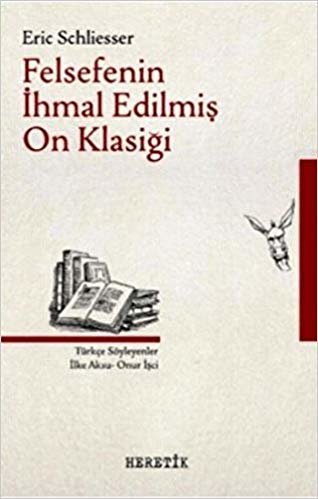 Felsefenin İhmal Edilmiş On Klasiği