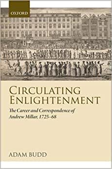 Circulating Enlightenment: The Career and Correspondence of Andrew Millar, 1727-68