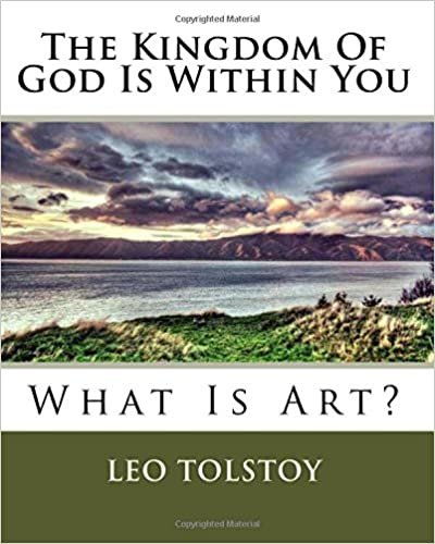 The Kingdom Of God Is Within You: What Is Art?