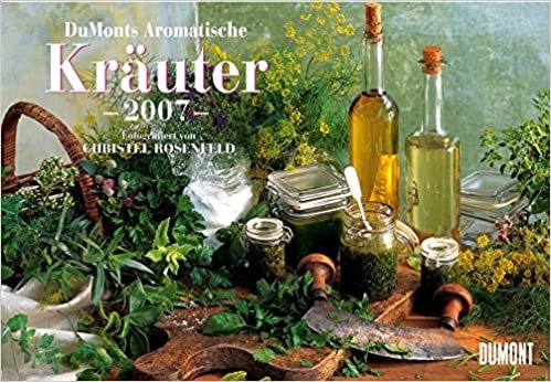 DuMonts Aromatische Kräuter - Kalender 2007