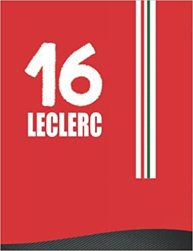 16 Leclerc: Notebook Journal with Charles Leclerc racing Number and Scuderia Ferrari Rosso Corsa Racing Red Livery. College Ruled/Lined Premium Thick ... Journaling, School Work, Homework