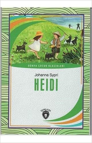 Heidi: Dünya Çocuk Klasikleri