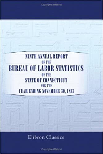 Ninth Annual Report of the Bureau of Labor Statistics of the State of Connecticut for the Year Ending November 30, 1893 indir