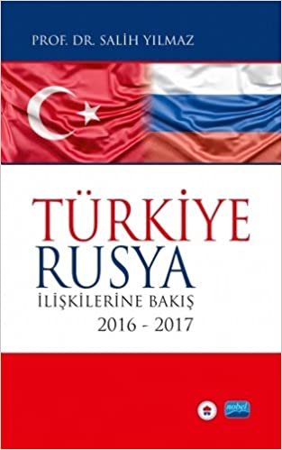 Türkiye-Rusya İlişkilerine Bakış 2016-2017 indir