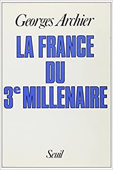 La France du troisième millénaire (H.C. essais)