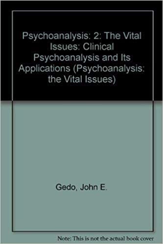 Psychoanalysis: 2: The Vital Issues: Clinical Psychoanalysis and Its Applications (Psychoanalysis: the Vital Issues)
