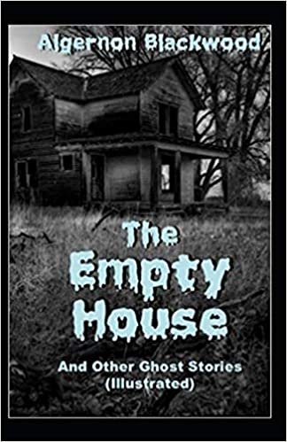 The Empty House and Other Ghost Stories-Original Edition(Annotated) indir