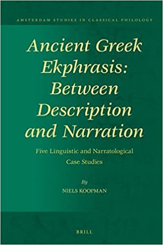 Ancient Greek Ekphrasis: Between Description and Narration (Amsterdam Studies in Classical Philology)