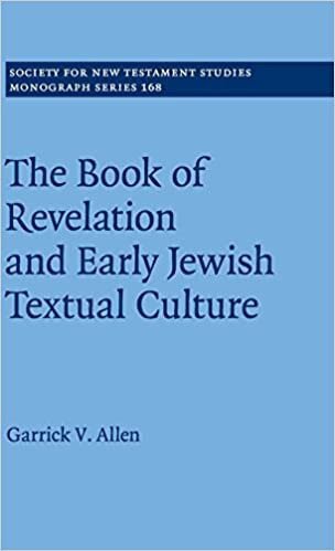 The Book of Revelation and Early Jewish Textual Culture (Society for New Testament Studies Monograph Series)