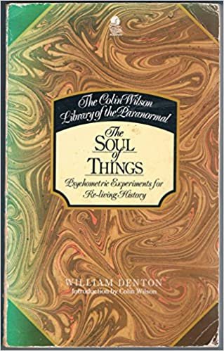 The Soul of Things (The Colin Wilson library of the paranormal)