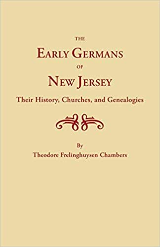 The Early Germans of New Jersey, Their History, Churches and Genealogies