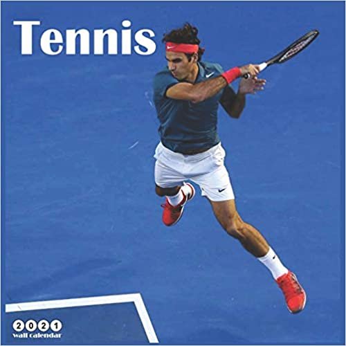 Tennis 2021 Wall Calendar: Official Tennis Sport Calendar 2021, 18 Months