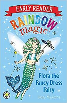 Flora the Fancy Dress Fairy (Rainbow Magic Early Reader)
