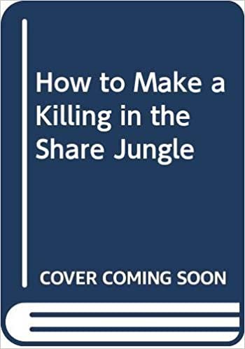 How To Make A Killing In The Share Jungle 1989