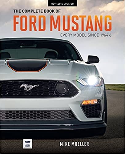 The Complete Book of Ford Mustang: Every Model Since 1964-1/2 indir