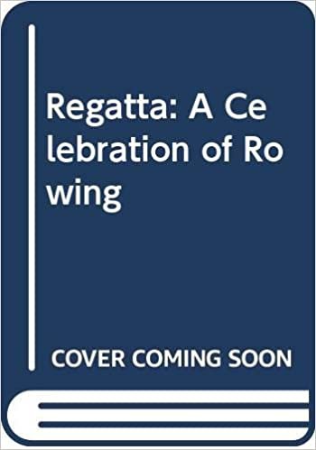 Regatta: A Celebration of Rowing