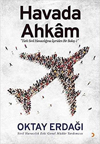 Havada Ahkam: Türk Sivil Havacılığına İçeriden Bir Bakış 1