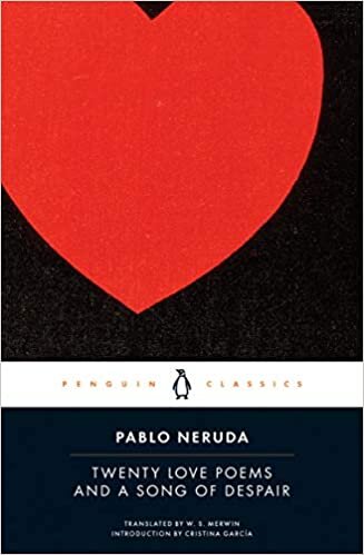 Twenty Love Poems and a Song of Despair: Dual-Language Edition (Penguin Classics)