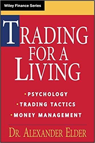Trading for a Living: Psychology, Trading Tactics, Money Management (Wiley Finance)