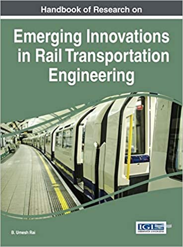 Handbook of Research on Emerging Innovations in Rail Transportation Engineering (Advances in Civil and Industrial Engineering)