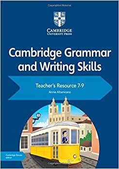 Cambridge Grammar and Writing Skills Teacher's Resource with Cambridge Elevate 7–9