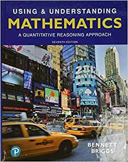 Using & Understanding Mathematics: A Quantitative Reasoning Approach Plus Mylab Math -- 24 Month Access Card Package (Bennett Science & Math Titles)