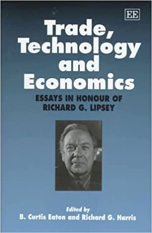 Trade, Technology and Economics: Essays in Honor of Richard Lipsey