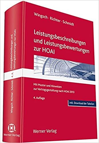 Leistungsbeschreibungen und Leistungsbewertungen zur HOAI: Mit Muster und Hinweisen zur Vertragsgestaltung nach HOAI 2013