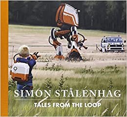 Stalenhag, S: Tales from the Loop