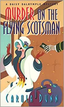 Murder On the Flying Scotsman (Daisy Dalrymple Mysteries)