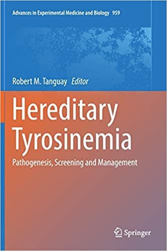 Hereditary Tyrosinemia: Pathogenesis, Screening and Management (Advances in Experimental Medicine and Biology)