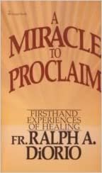 Miracle to Proclaim: Firsthand Experiences of Healing indir