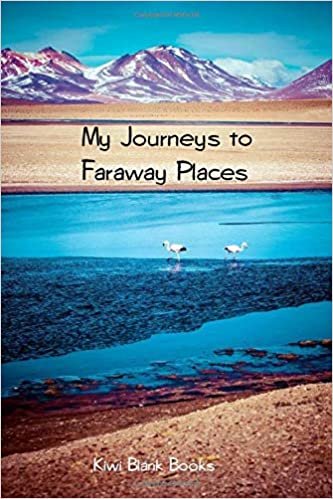 My Journeys to Faraway Places